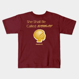 She Shall Be Called Woman Kids T-Shirt